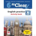 All Clear. English practice L2. Activity Book. Auxiliar pentru clasa a 6-a - Fiona Mauchline