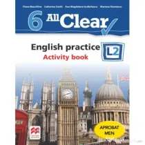 All Clear. English practice L2. Activity Book. Auxiliar pentru clasa a 6-a - Fiona Mauchline