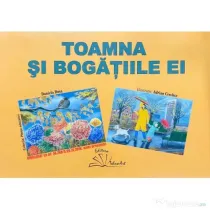 Toamna si bogatiile ei - Daniela Dosa, Adrian Cerchez