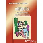 Matematica pentru gimnaziu. Algebra si geometria - Anca Maria Cosma