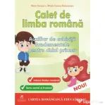 Caiet de limba romana. Auxiliar de achizitii fundamentale pentru ciclul primar - Maria Dornescu, Mirela Carmen Buburuzanu