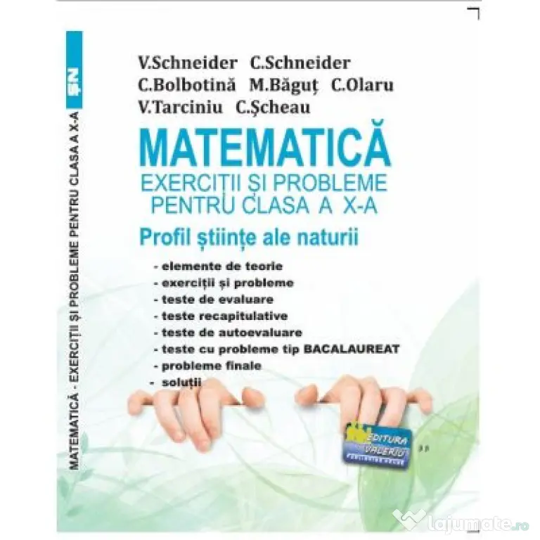Matematica Exercitii si probleme pentru clasa a 10-a. Profil stiinte ale naturii - Virgiliu Schneider