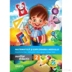 Matematica si explorarea mediului. Auxiliar didactic pentru clasa a 2-a - Anca Veronica Taut