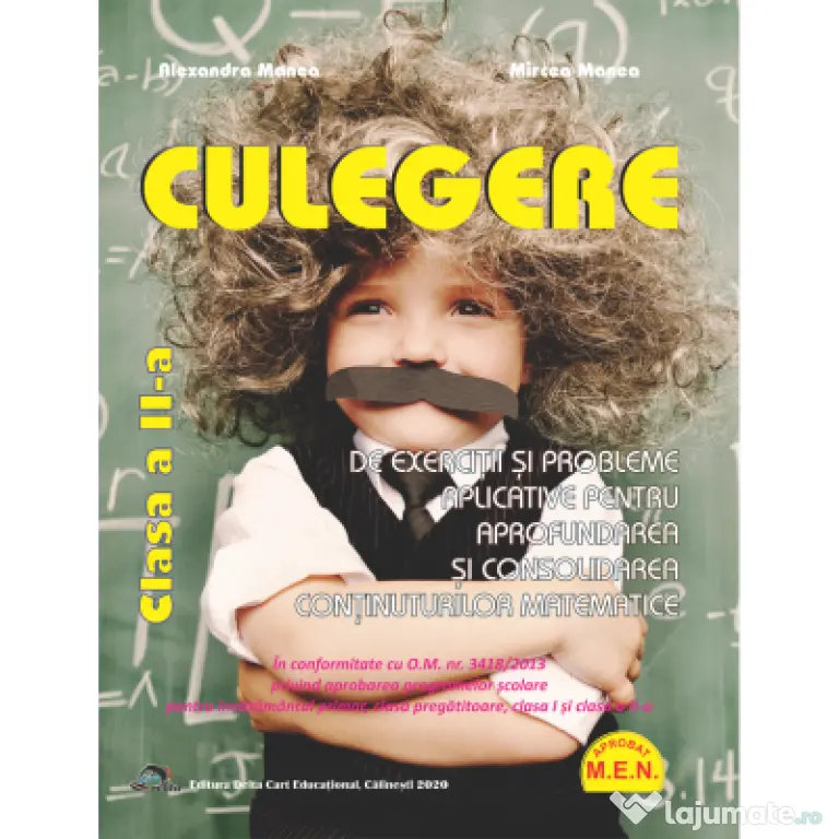 Culegere de exercitii si probleme aplicative pentru aprofundarea si consolidarea continuturilor matematice. Clasa a 2-a - Alexandra Manea