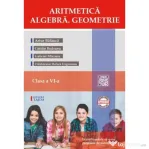 Aritmetica. Algebra. Geometrie clasa a 6-a + Brosura. Rezultate. Indicatii. Solutii. Comentarii - Artur Balauca