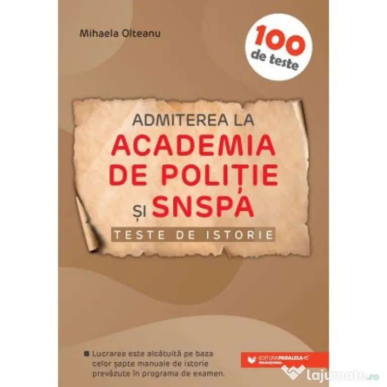 Admiterea la Academia de Politie si SNSPA. Teste de istorie - Mihaela Olteanu