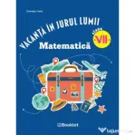 Vacanta in jurul lumii. Matematica, clasa a 7-a. Editia 2026 - Daniela Ciofu