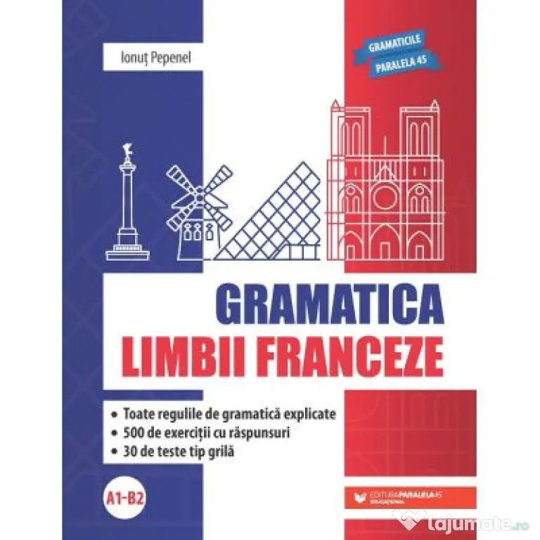 Gramatica limbii franceze (A1-B2) - Ionut Pepenel