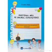 Caiet de lucru pentru clasa pregatitoare. Prietenul meu pe drumul cunoasterii, semestrul I - Coralia Matei