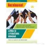 Bacalaureat. Limba si literatura romana. Teste si sugestii de rezolvare. Clasa a 12-a - Adrian Nicolae Romonti