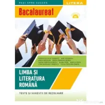 Bacalaureat. Limba si literatura romana. Teste si sugestii de rezolvare. Clasa a 12-a - Adrian Nicolae Romonti