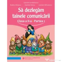 Sa dezlegam tainele comunicarii. Clasa a 2-a. partea 1. L2AL1 - Carmen Iordachescu