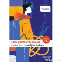 Limba si literatura romana 2025. Caiet de lucru structurat pe unitati pentru clasa a 5-a - Teodora-Alina Rosca