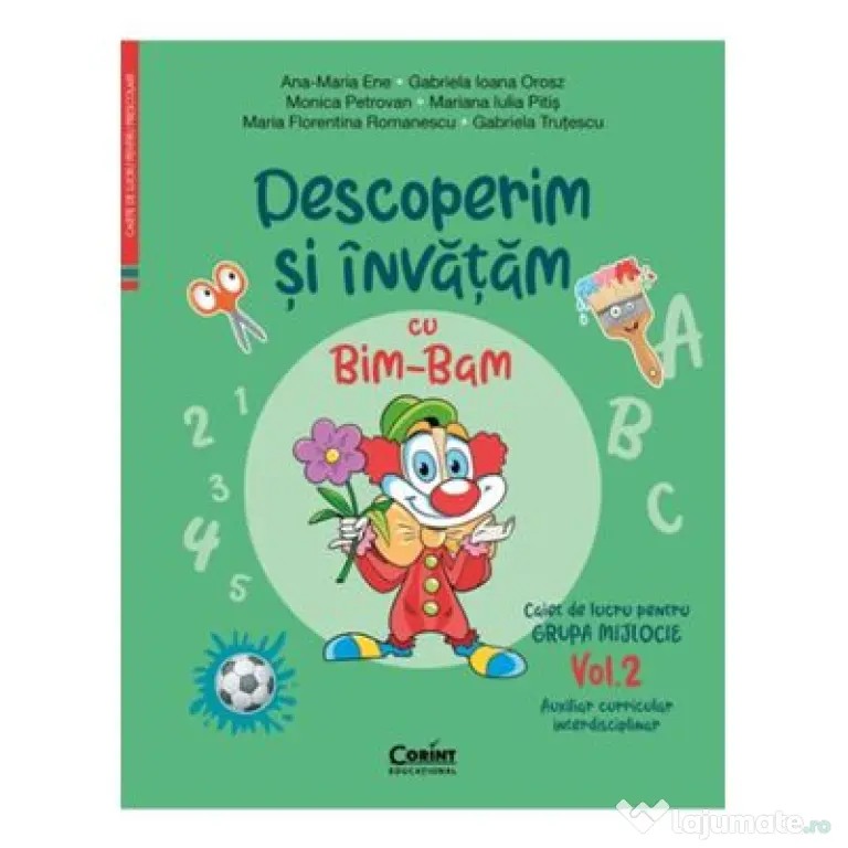 Descoperim si invatam cu Bim-Bam. Caiet de lucru pentru GRUPA MIJLOCIE - Vol. 2. Auxiliar Curricular interdisciplinar - Ana-Maria Ene
