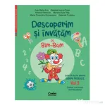 Descoperim si invatam cu Bim-Bam. Caiet de lucru pentru GRUPA MIJLOCIE - Vol. 2. Auxiliar Curricular interdisciplinar - Ana-Maria Ene