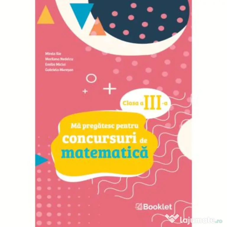 Ma pregatesc pentru concursuri de matematica, clasa a 3-a - Mirela Ilie