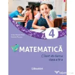 Matematica. Caiet de lucru, clasa a 4-a - Mihaela Emilia Micloi
