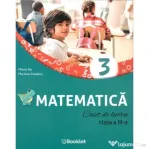 Caiet de lucru Matematica. Clasa a 3-a - Mirela Ilie