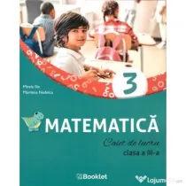 Caiet de lucru Matematica. Clasa a 3-a - Mirela Ilie