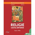 Manual de Religie, cultul ortodox, pentru clasa a 8-a - Cristian Alexa