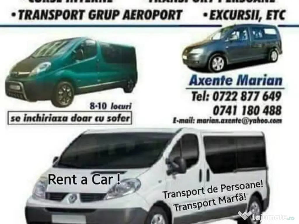 Ofer servicii de Transport Persoane ,Marfă și Rent a Car.