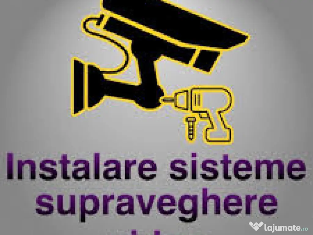 Instalare și întreținere sisteme de supraveghere video, alarme, etc.