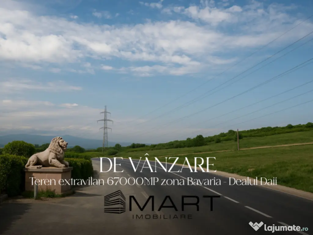 Teren 6,7 ha Dealul Daii langa Bavaria